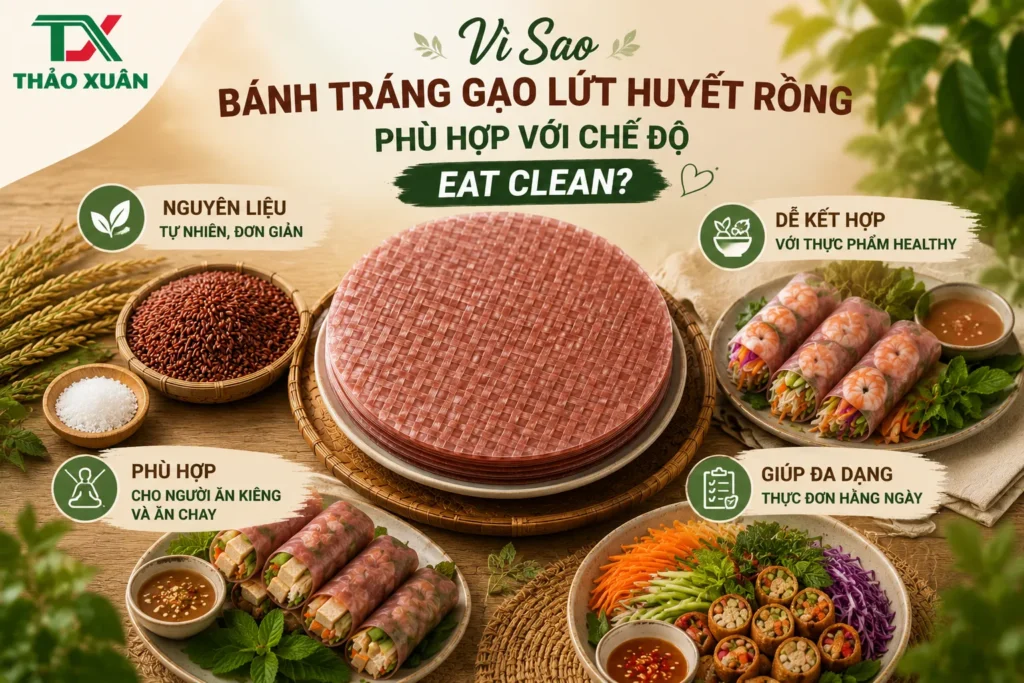 Bánh tráng gạo lứt huyết rồng Thảo Xuân phù hợp cho món cuốn rau củ, chả giò và các món ăn healthy tiện lợi