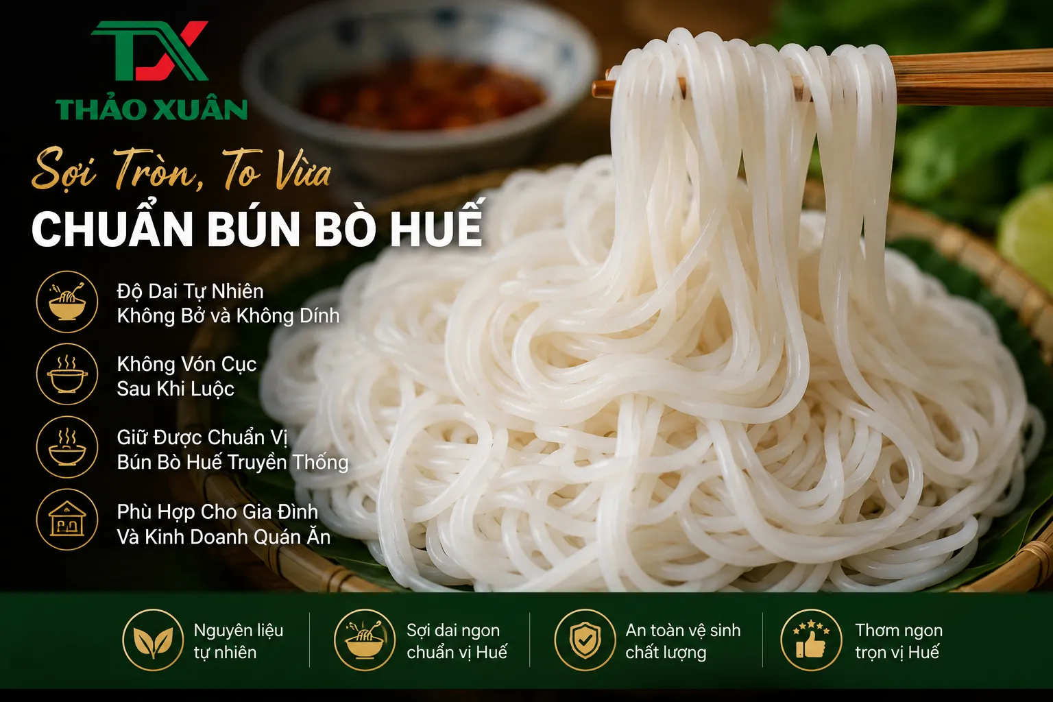 Sợi bún bò Huế tròn, to vừa, dai ngon và không bị bở sau khi luộc.